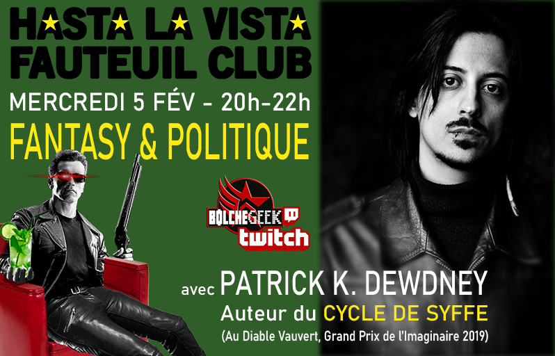 Hasta la Vista - Fauteuil Club avec Patrick K. Dewdney